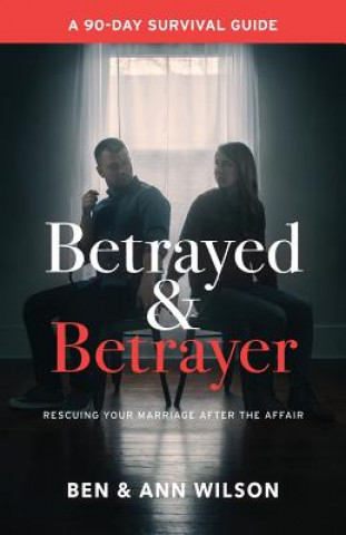 Kniha Betrayed and Betrayer Ben Wilson