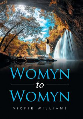 Kniha Womyn to Womyn Vickie Williams