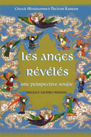 Kniha Les Anges Reveles Shaykh Mouhammad Hicham Kabbani