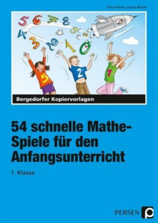 Книга 54 schnelle Mathe-Spiele für den Anfangsunterricht Petra Harms