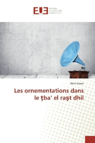 Buch Les ornementations dans le ba' el rast dhil Hend Zouari