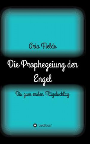 Carte Prophezeiung der Engel Aria Fields