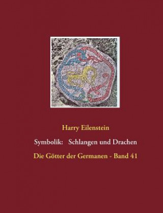 Könyv Symbolik der Schlangen und Drachen Harry Eilenstein