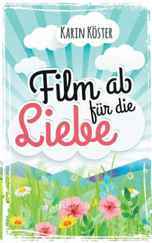 Kniha Film ab fur die Liebe Karin Köster