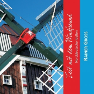 Boek Zeit mit dem Windfreund Rainer Gross