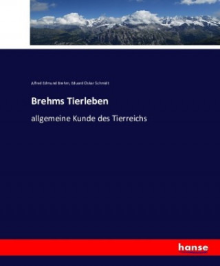 Kniha Brehms Tierleben Alfred Edmund Brehm