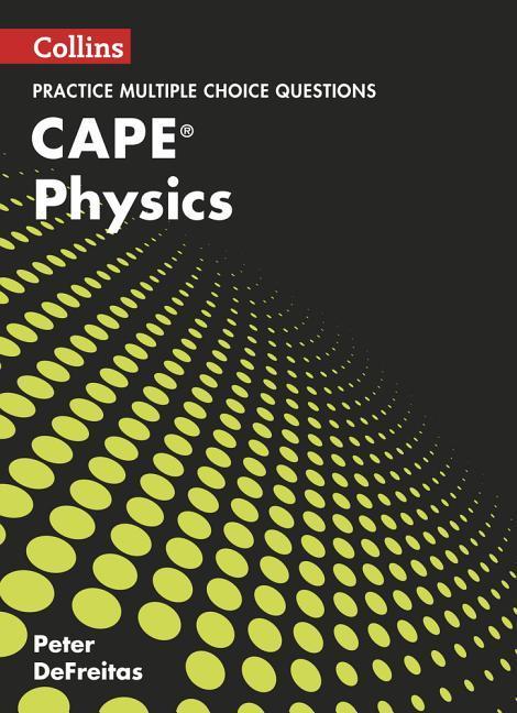 Книга Collins Cape Physics - Cape Physics Multiple Choice Practice Peter DeFreitas