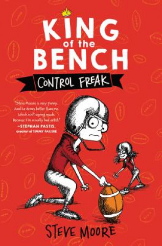 Kniha King of the Bench: Control Freak Steve Moore