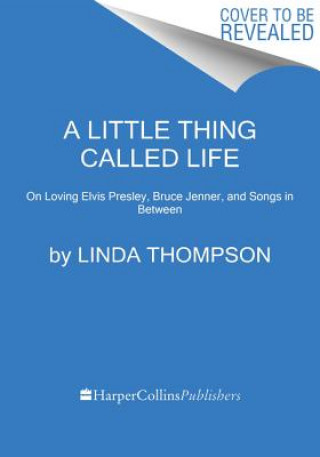 Kniha Little Thing Called Life Linda Thompson