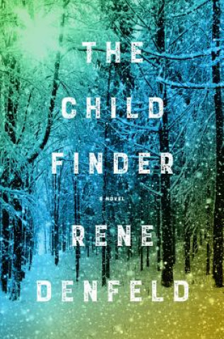Carte The Child Finder Rene Denfeld