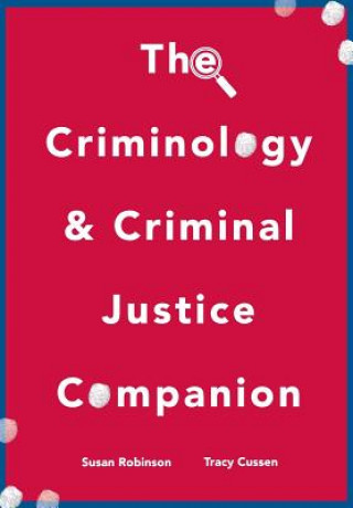 Carte Criminology and Criminal Justice Companion Sue Robinson