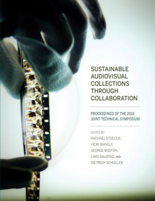 Carte Sustainable Audiovisual Collections Through Collaboration Rachael Stoeltje