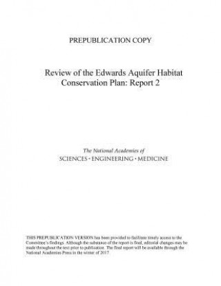 Carte Review of the Edwards Aquifer Habitat Conservation Plan: Report 2 National Academies of Sciences Engineeri