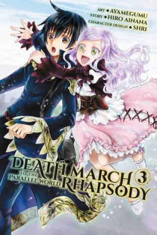 Книга Death March to the Parallel World Rhapsody, Vol. 3 (manga) Hiro Ainana