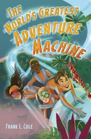 Книга World's Greatest Adventure Machine Frank L. Cole