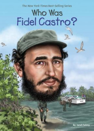 Kniha Who Was Fidel Castro? Sarah Fabiny