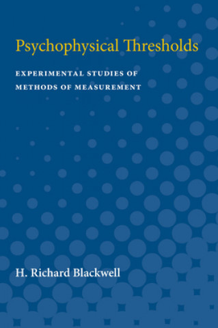 Knjiga Psychophysical Thresholds H. Blackwell