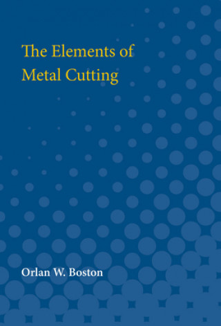 Carte Elements of Metal Cutting Orlan Boston