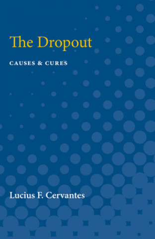 Kniha Dropout: Causes & Cures Lucius Cervantes