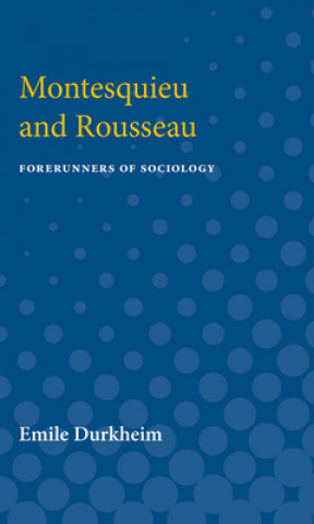 Knjiga Montesquieu and Rousseau Émile Durkheim