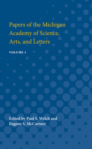 Carte Papers of the Michigan Academy of Science, Arts and Letters Paul Welch