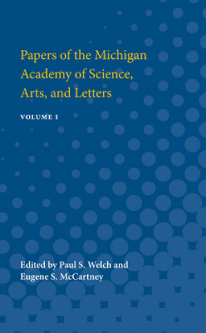 Kniha Papers of the Michigan Academy of Science, Arts and Letters Paul Welch