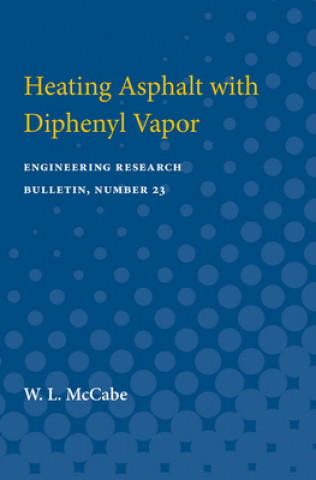 Kniha Heating Asphalt with Diphenyl Vapor W. McCabe