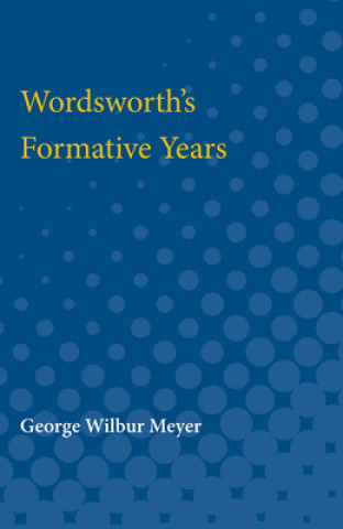 Kniha Wordsworth's Formative Years George Meyer