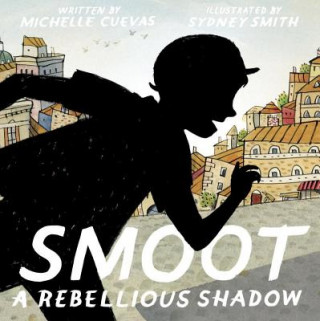 Könyv Smoot: A Rebellious Shadow Michelle Cuevas