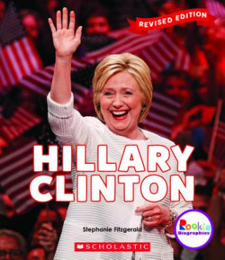 Książka Hillary Clinton (Revised Edition) (Rookie Biographies) Stephanie Fitzgerald