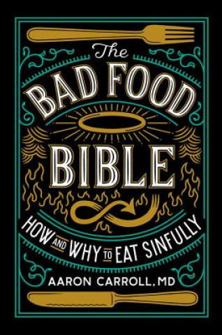 Carte Bad Food Bible Aaron Carroll