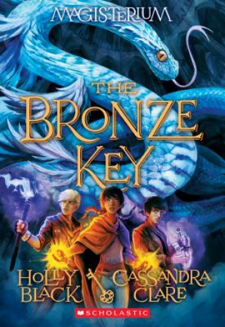 Carte The Bronze Key (Magisterium #3) Holly Black