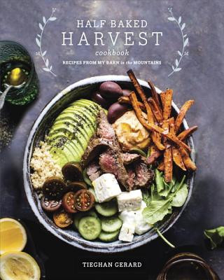 Carte Half Baked Harvest Cookbook Tieghan Gerard