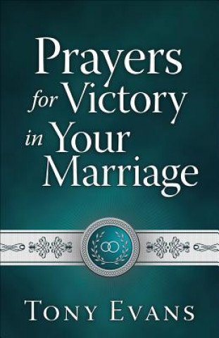 Könyv Prayers for Victory in Your Marriage Tony Evans
