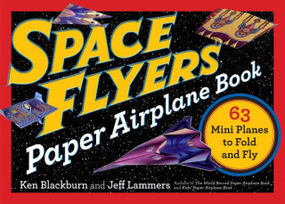 Książka Space Flyers Paper Airplane Book Jeff Lammers