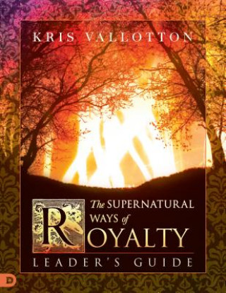 Buch Supernatural Ways of Royalty Leader's Guide Bill Johnson