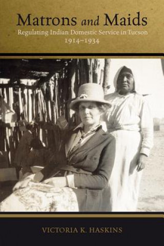 Buch Matrons and Maids Victoria K. Haskins