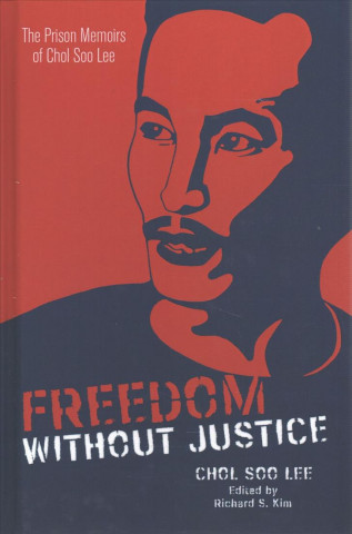 Carte Freedom without Justice Chol Soo Lee