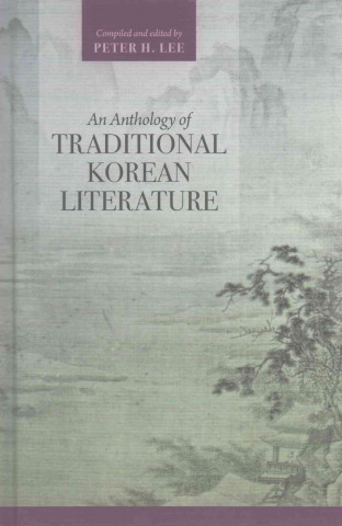 Knjiga Anthology of Traditional Korean Literature Peter H. Lee