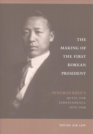 Kniha Making of the First Korean President Young Ick Lew