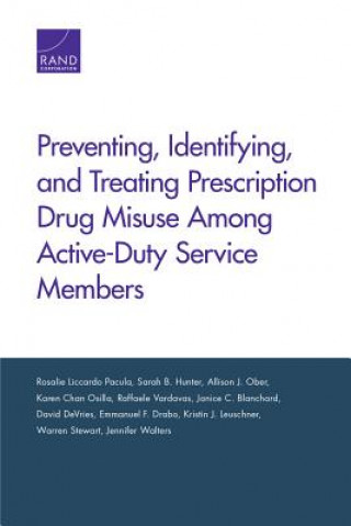 Książka Preventing, Identifying, and Treating Prescription Drug Misuse Among Active-Duty Service Members Rosalie Liccardo Pacula