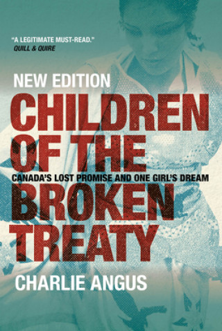 Carte Children of the Broken Treaty Charlie Angus