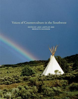 Kniha Voices of Counterculture in the Southwest Jack Loeffler