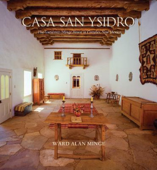 Kniha Casa San Ysidro Ward Alan Minge