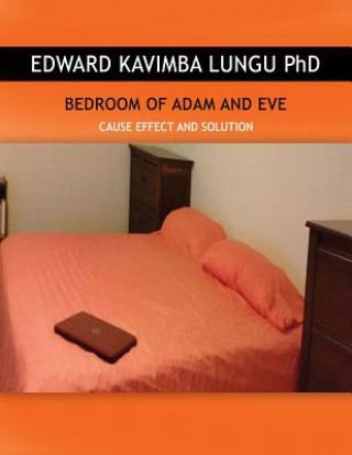 Carte Bedroom of Adam and Eve Edward Lungu Ph. D.