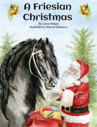 Knjiga Friesian Christmas Laura Hargis