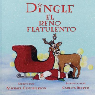 Книга Dingle el Reno Flatulento Michael Hendrickson