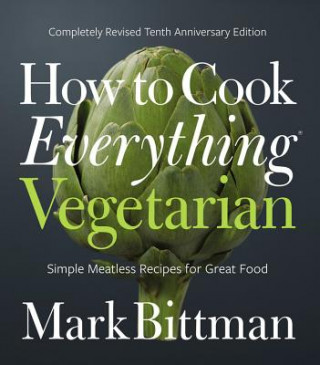 Carte How to Cook Everything Vegetarian Mark Bittman