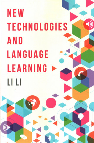 Könyv New Technologies and Language Learning Li Li