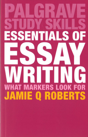 Carte Essentials of Essay Writing Jamie Q Roberts